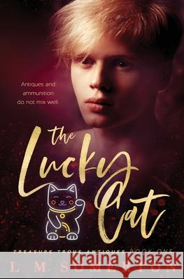 The Lucky Cat L M Somerton 9781839439124