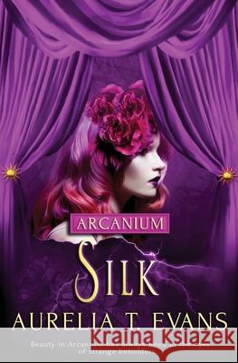 Silk Aurelia T Evans 9781839439520 Totally Bound Publishing