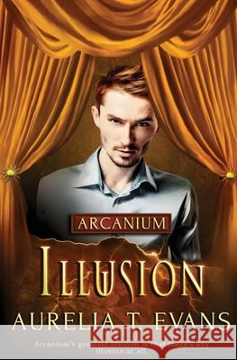 Illusion Aurelia T. Evans 9781839439742 Totally Bound Publishing