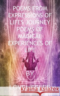 Poems from Expressions of Lifes Journey Love Life Lee 9781839455575 FeedARead.com