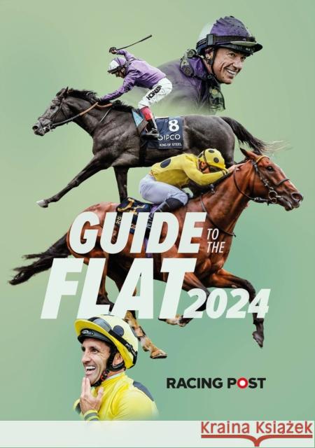 Racing Post Guide to the Flat 2024 David Dew 9781839501463 Pitch Publishing Ltd