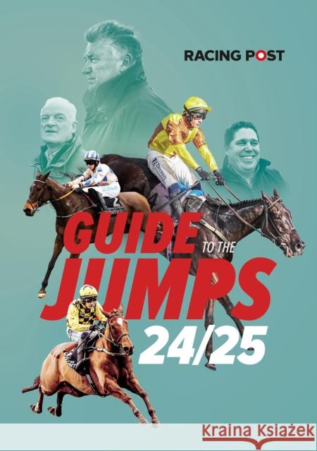 Racing Post Guide to the Jumps 2024-25 David Dew 9781839501500 Pitch Publishing Ltd