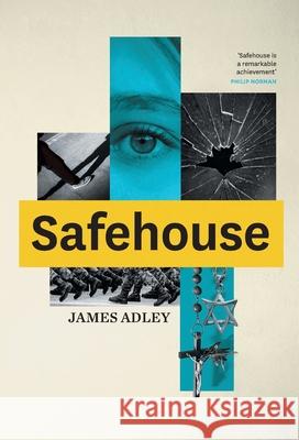 Safehouse James Adley 9781839525827 The Self-Publishing Partnership Ltd