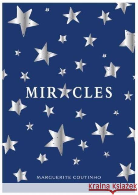 Miracles Marguerite Coutinho   9781839526602 The Self-Publishing Partnership Ltd