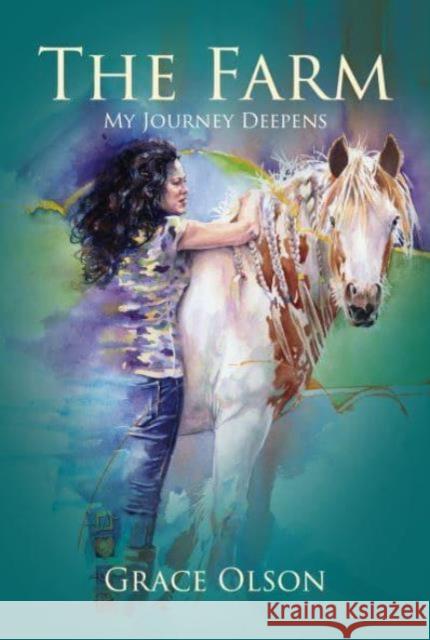 THE FARM: My Journey Deepens Grace Olson 9781839527821 Brown Dog Books