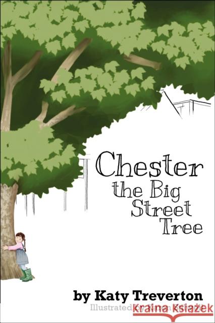Chester The Big Street Tree Katy Treverton 9781839529337
