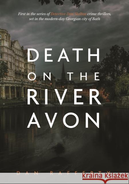 Death On The River Avon Dan Rafferty 9781839529511 Brown Dog Books