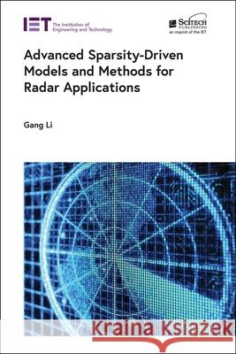 Advanced Sparsity-Driven Models and Methods for Radar Applications Gang Li 9781839530753 SciTech Publishing