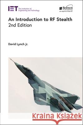 An Introduction to RF Stealth Lynch, David 9781839531590 SciTech Publishing