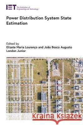 Power Distribution System State Estimation Louren Joao Bosc 9781839532016