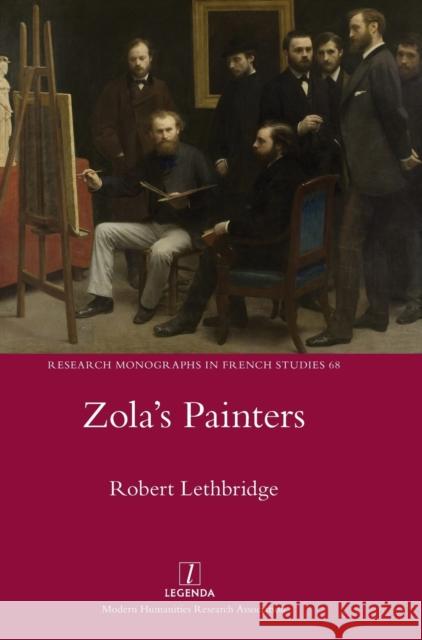Zola's Painters Robert Lethbridge 9781839540790 Legenda