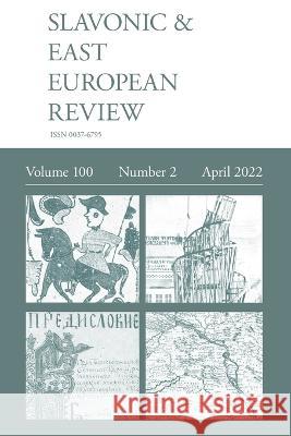 Slavonic & East European Review (100: 2) April 2022 Simon Dixon 9781839542411 Modern Humanities Research Association