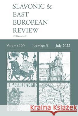 Slavonic & East European Review (100: 3) July 2022 Simon Dixon 9781839542428 Modern Humanities Research Association