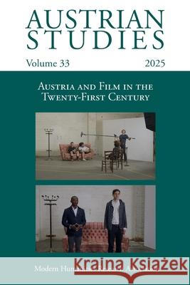 Austrian Studies Vol. 33: Austria and Film in the Twenty-First Century Katya Krylova Dora Osborne 9781839542671