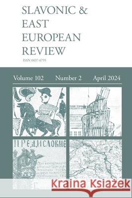 Slavonic & East European Review (102.2) 2024 Simon Dixon 9781839542770 Modern Humanities Research Association