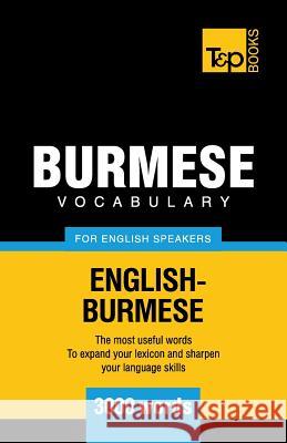 Burmese vocabulary for English speakers - 3000 words Andrey Taranov 9781839550454 T&p Books