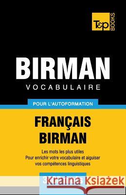 Vocabulaire Français-Birman pour l'autoformation - 3000 mots Taranov, Andrey 9781839550522 T&p Books