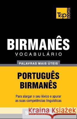 Vocabulário Português-Birmanês - 5000 palavras mais úteis Andrey Taranov 9781839550553 T&p Books