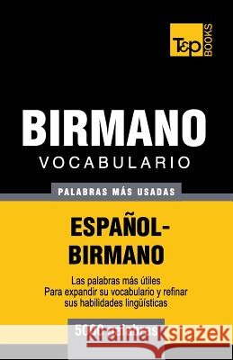 Vocabulario Español-Birmano - 5000 palabras más usadas Taranov, Andrey 9781839550669 T&p Books