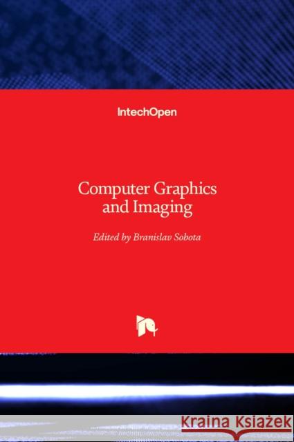 Computer Graphics and Imaging Branislav Sobota 9781839622823