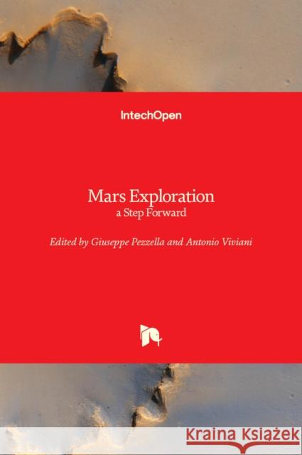 Mars Exploration: a Step Forward Giuseppe Pezzella Antonio Viviani 9781839623622 Intechopen