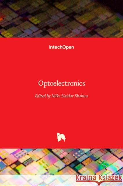 Optoelectronics Mike Haidar Shahine 9781839624001 Intechopen