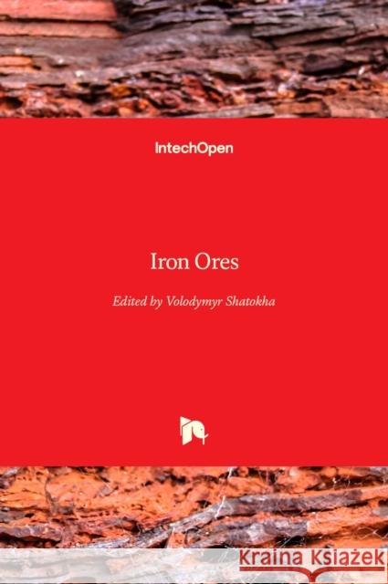 Iron Ores Volodymyr Shatokha 9781839625503 Intechopen