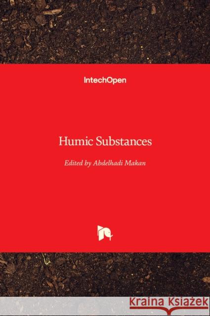 Humic Substances Abdelhadi Makan 9781839627514 Intechopen