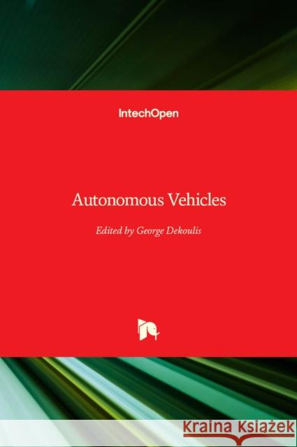 Autonomous Vehicles George Dekoulis 9781839629211
