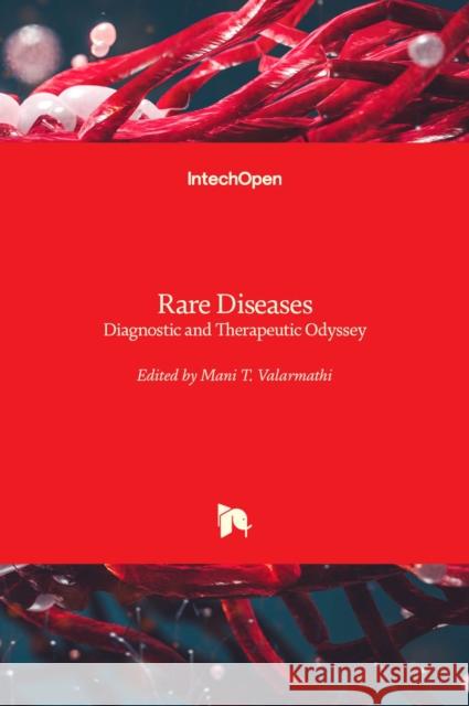 Rare Diseases: Diagnostic and Therapeutic Odyssey Mani T. Valarmathi 9781839629303