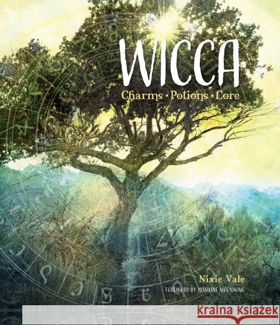 Wicca: Charms, Potions and Lore Nixie Vale Jasmeine Moonsong 9781839641589 Flame Tree Publishing