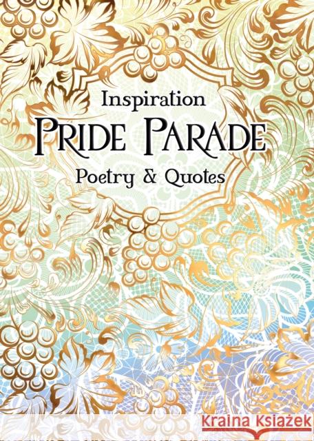 Pride Parade: Poetry & Quotes Flame Tree Studio 9781839641619 Flame Tree Publishing