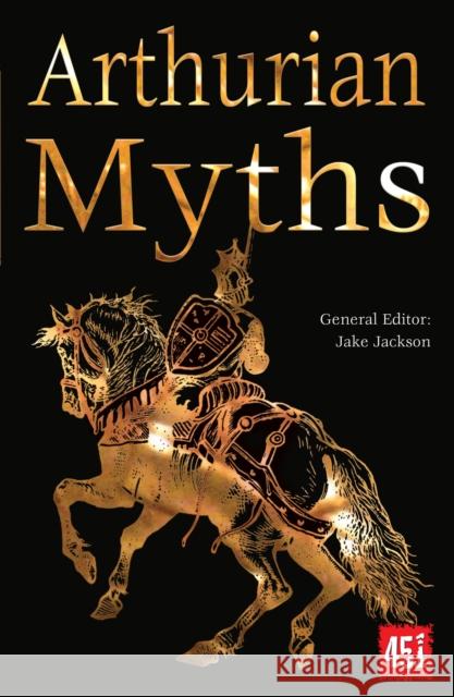 Arthurian Myths Jake Jackson 9781839641718 Flame Tree Publishing