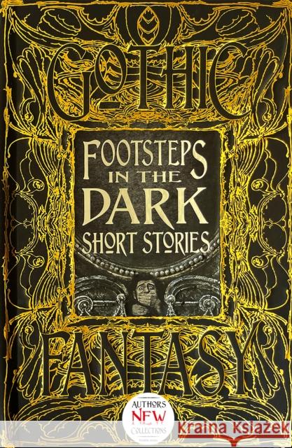 Footsteps in the Dark Short Stories Flame Tree Studio (Gothic Fantasy) 9781839641879 Flame Tree Publishing
