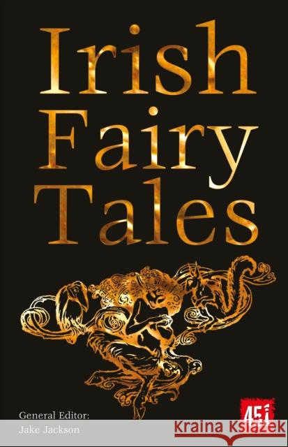 Irish Fairy Tales J. K. Jackson 9781839642234 Flame Tree Publishing