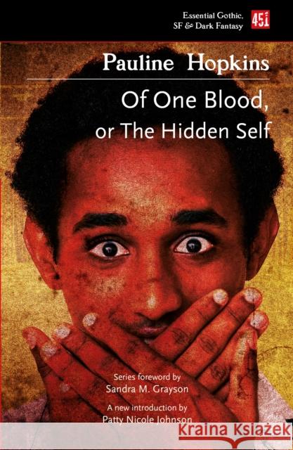 Of One Blood: Or, The Hidden Self Pauline Elizabeth Hopkins 9781839647888