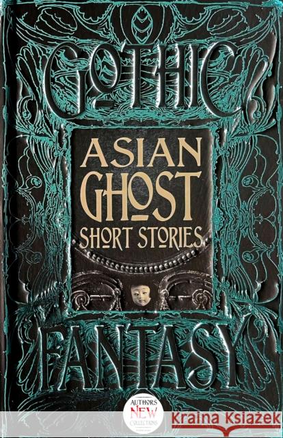 Asian Ghost Short Stories  9781839648823 Flame Tree Publishing