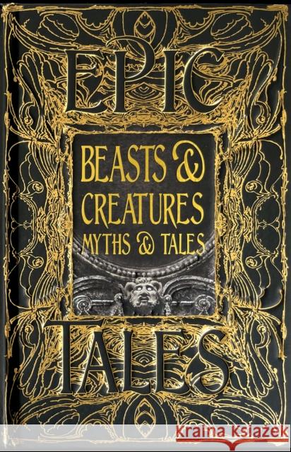 Beasts & Creatures Myths & Tales: Epic Tales Tok Thompson 9781839648830 Flame Tree Publishing