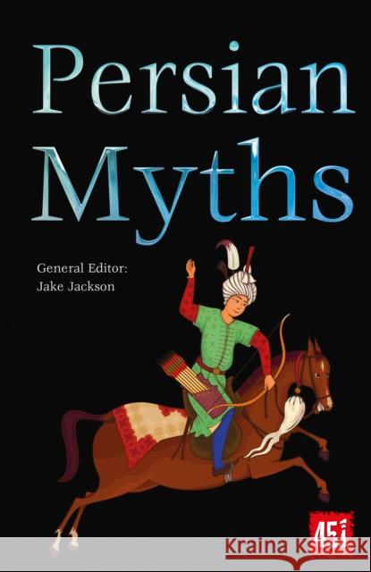 Persian Myths J. K. Jackson 9781839649349 Flame Tree Publishing