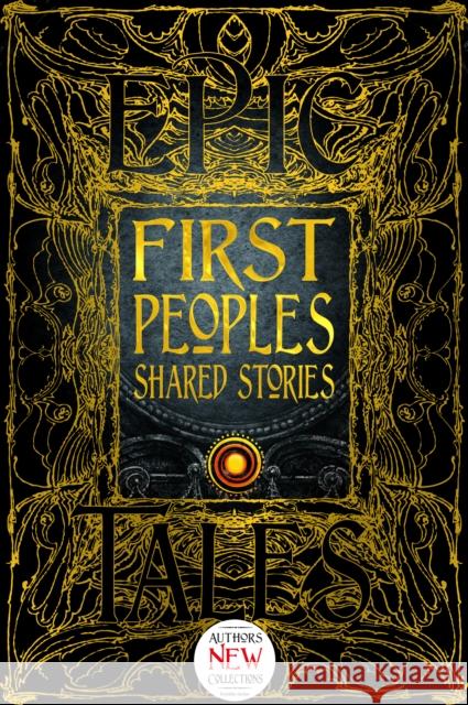 First Peoples Shared Stories: Gothic Fantasy Flame Tree Studio (Literature and Scienc 9781839649424 Flame Tree Publishing