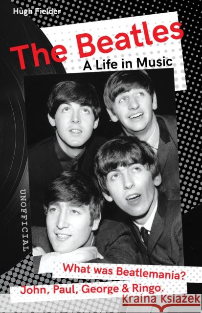 The Beatles: A Life in Music Fielder, Hugh 9781839649523 Flame Tree Publishing