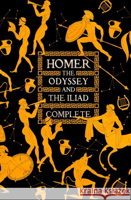 The Odyssey & The Iliad Complete  9781839649660 Flame Tree Publishing