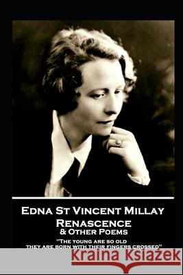 Edna St. Vincent Millay - Renascence & Other Poems: 