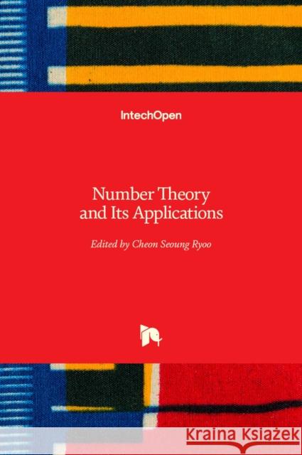 Number Theory and Its Applications Cheon Seoung Ryoo 9781839680502