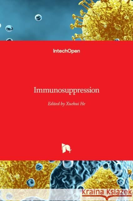 Immunosuppression Xuehui He 9781839681233