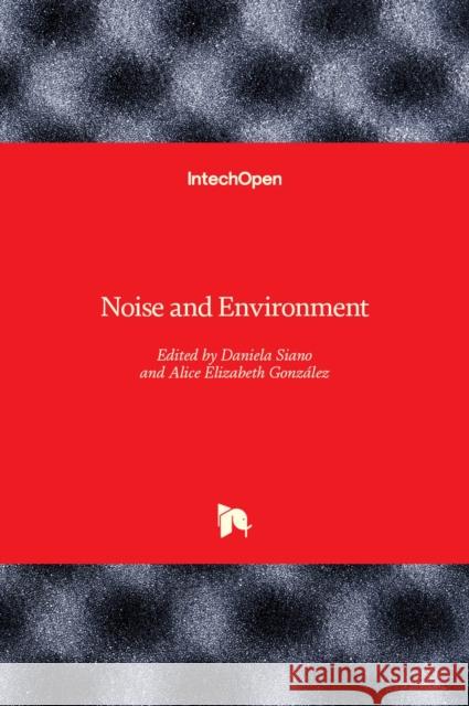 Noise and Environment Daniela Siano Alice Elizabeth Gonzalez 9781839682391