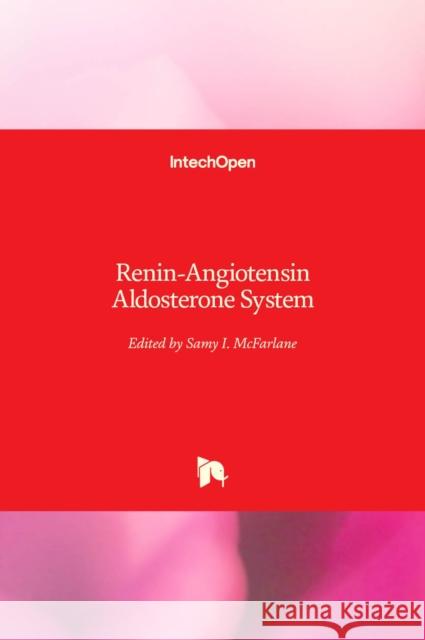 Renin-Angiotensin Aldosterone System Samy I. McFarlane 9781839682865