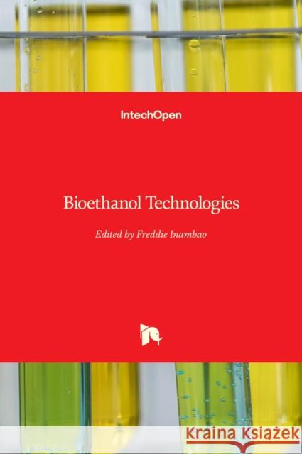 Bioethanol Technologies Freddie Inambao 9781839683930 Intechopen