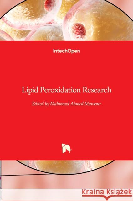 Lipid Peroxidation Research Mahmoud Ahmed Mansour 9781839685477