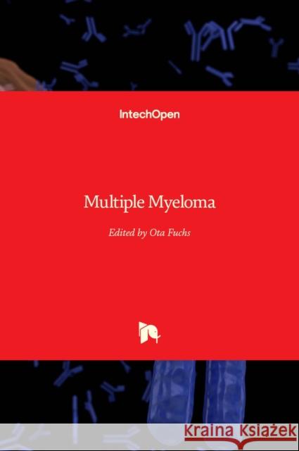 Multiple Myeloma Ota Fuchs 9781839686207 Intechopen